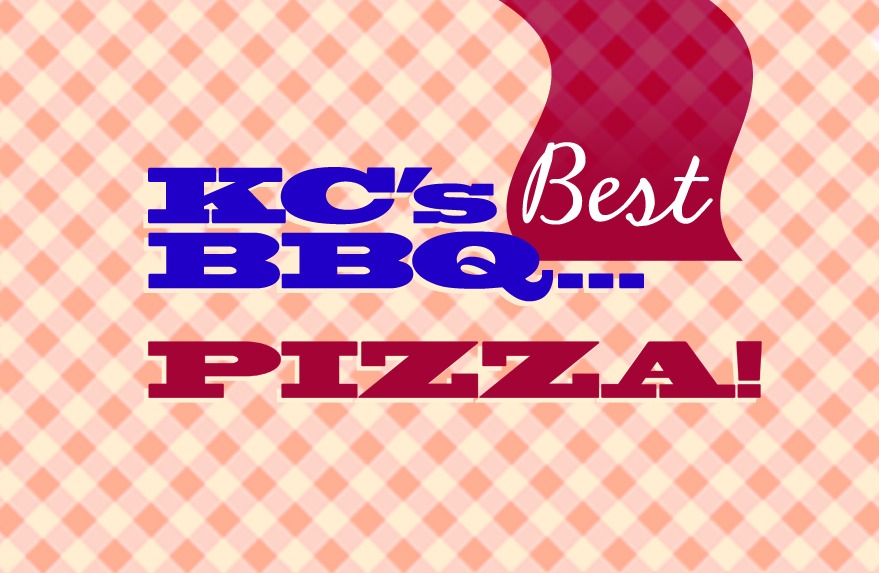Kansas City’s Best Pizza – and Best BBQ Pizza!