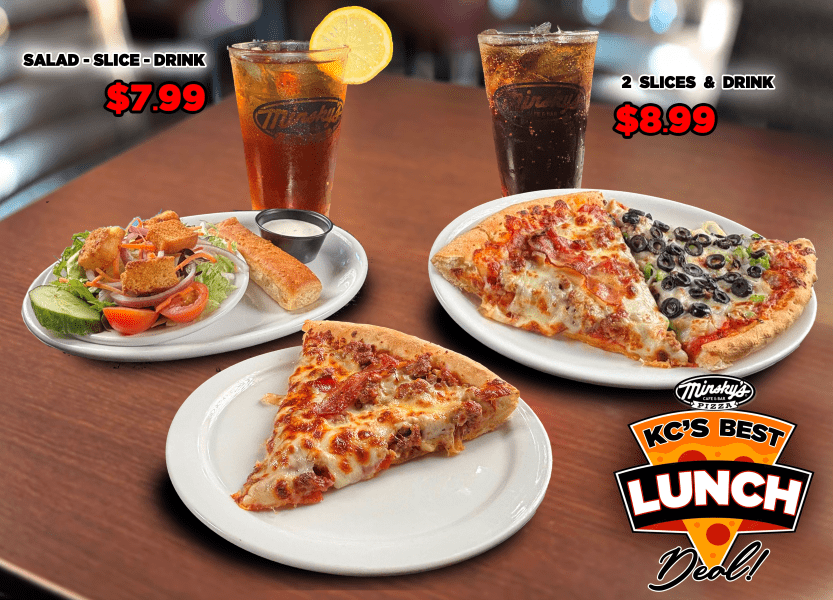 KC's Best Lunch Deal Minsky's Weekday Slice Special