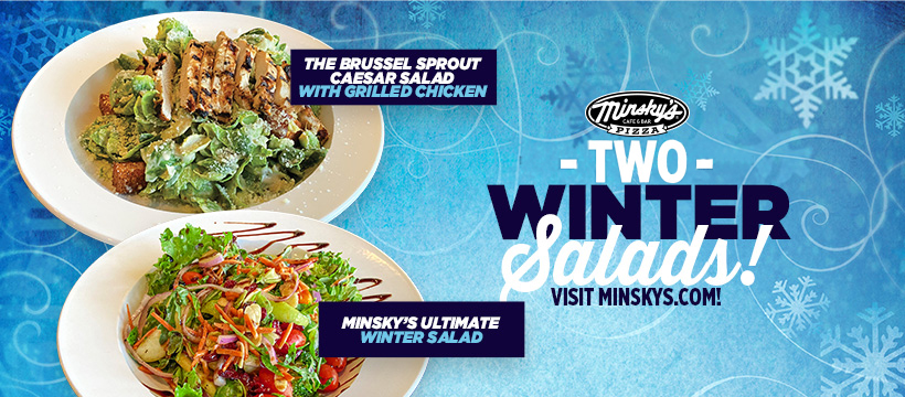 Minsky’s Winter Salads – Available For A Limited Time!