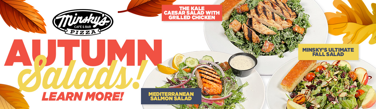 Autumn Salads Are Back at Minsky’s!