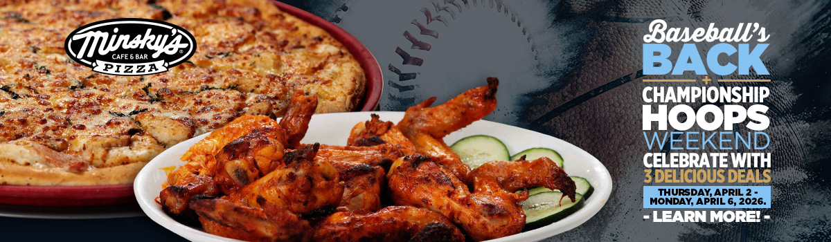Baseball’s Back + Champ Hoops Weekend at Minsky’s!